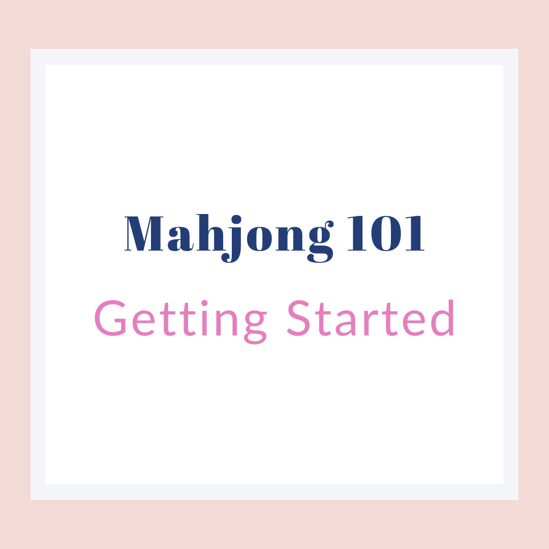 Mahjong 101 - Getting Started