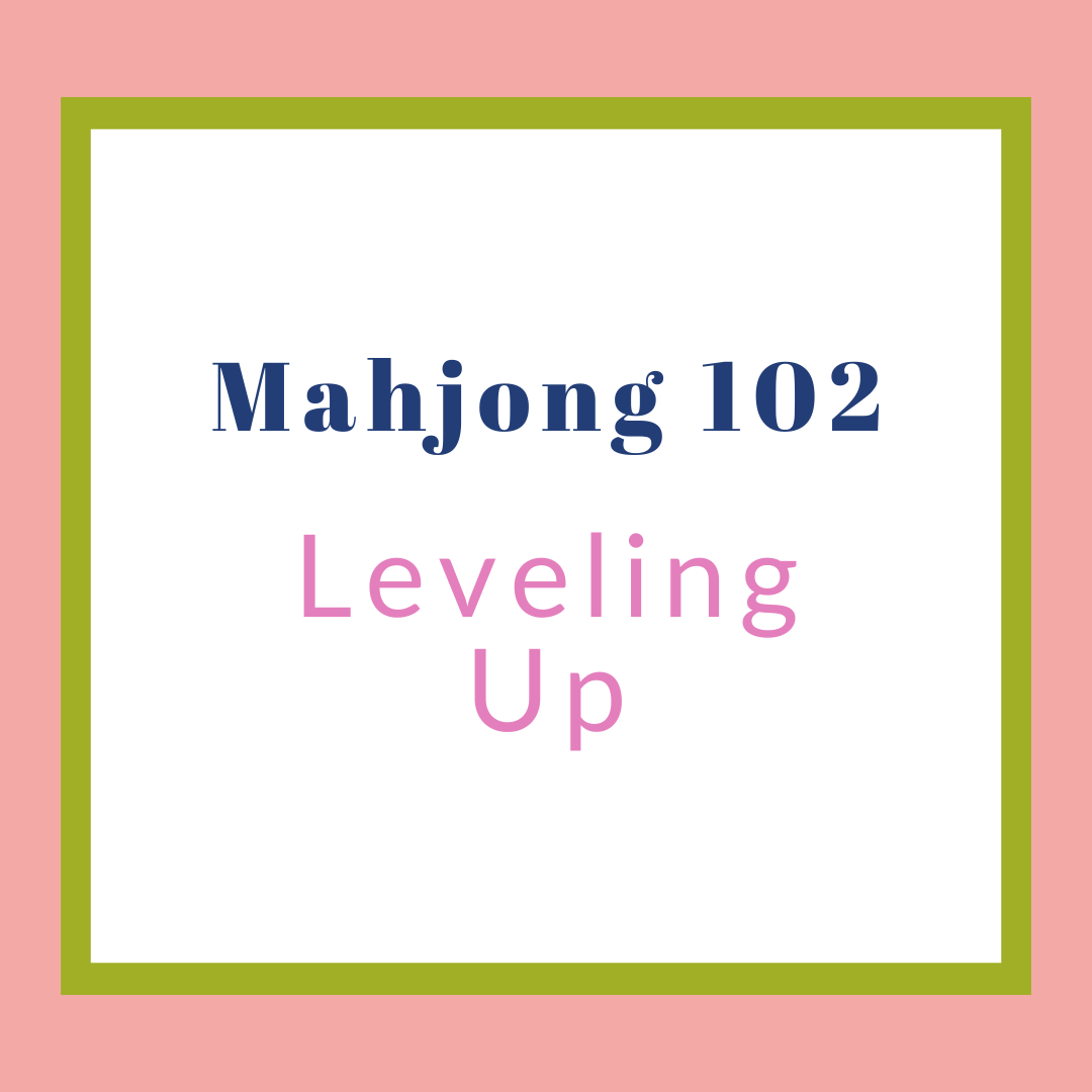 Mahjong 102 - Leveling Up